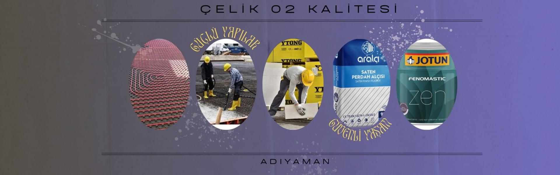 ÇELİK 02 KALİTESİ